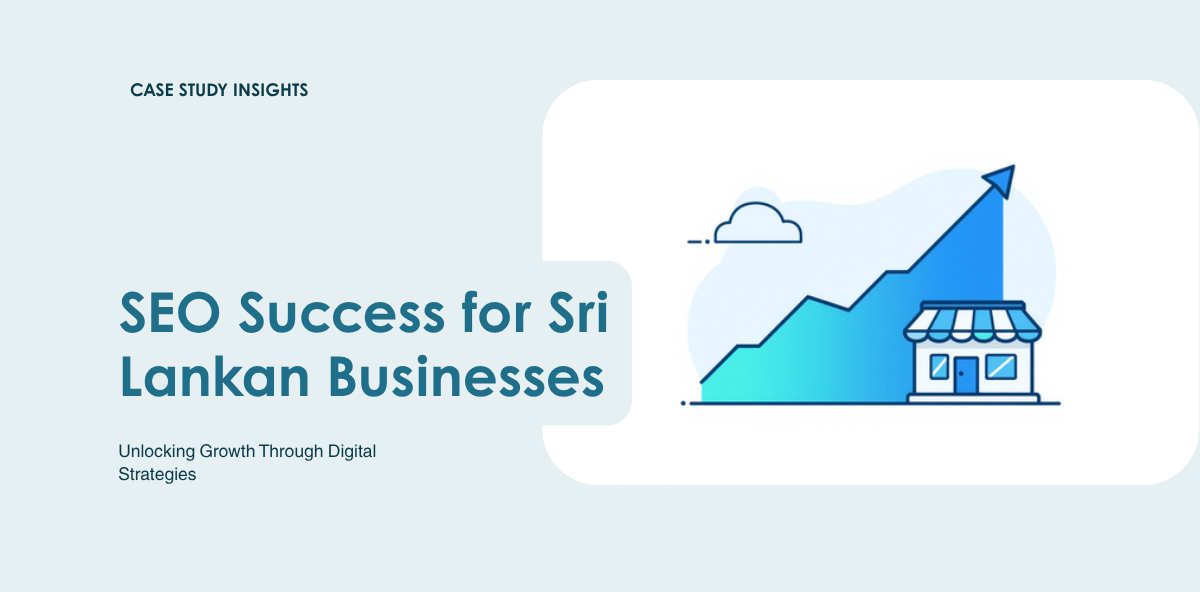 SEO case study results for Sri Lankan small businesses